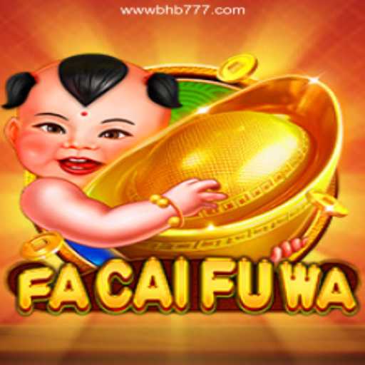 Exploring FaCaiFuWa: A Fascinating Digital Gaming Experience