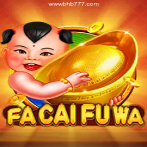 Exploring FaCaiFuWa: A Fascinating Digital Gaming Experience